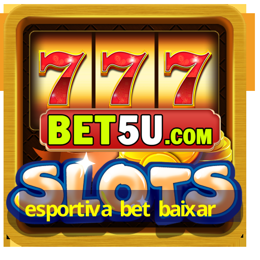 esportiva bet baixar